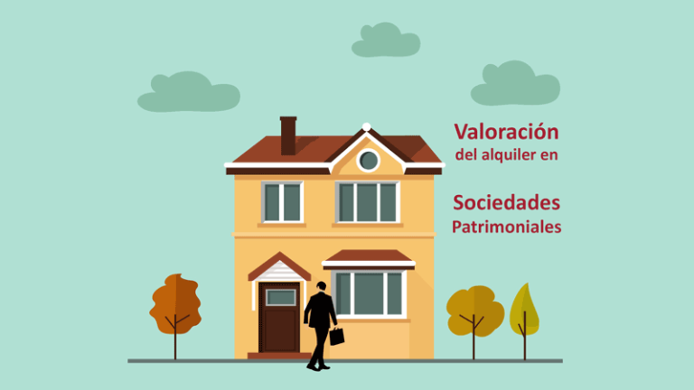 La valoración del alquiler en las Sociedades Patrimoniales