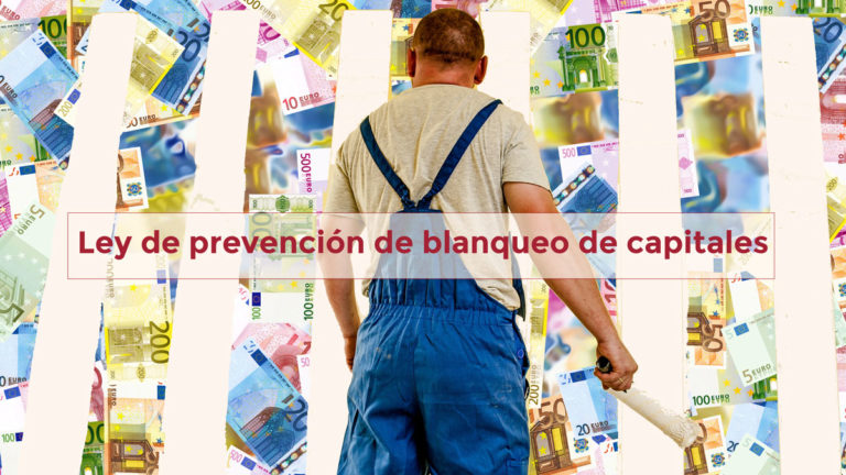 ¿Qué es y que tengo que hacer para cumplir con la ley de prevención del blanqueo de capitales?