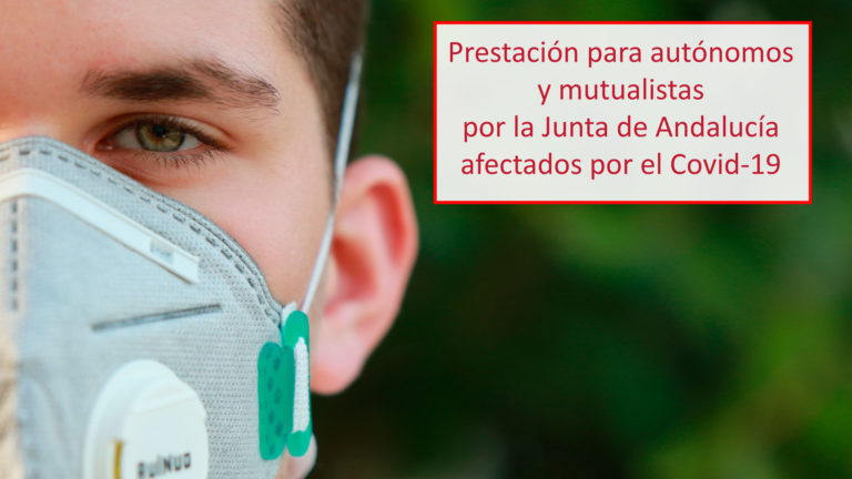 Prestación para autónomos y mutualistas por la Junta de Andalucía afectados por el Covid-19