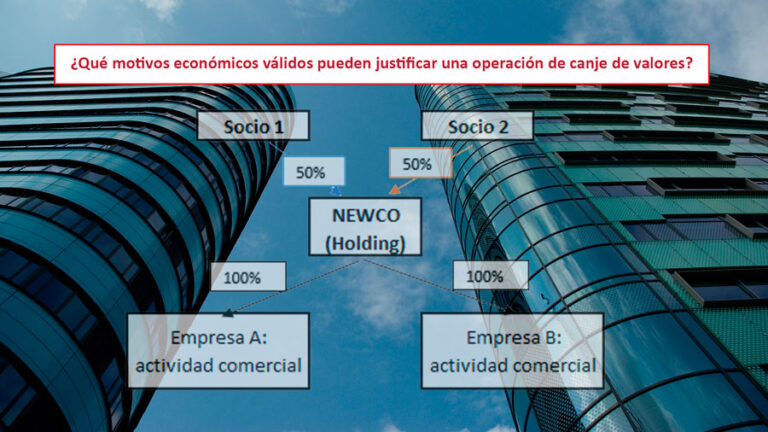¿Qué motivos económicos válidos pueden justificar una operación de canje de valores?