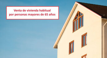 Venta de vivienda habitual por personas mayores de 65 años