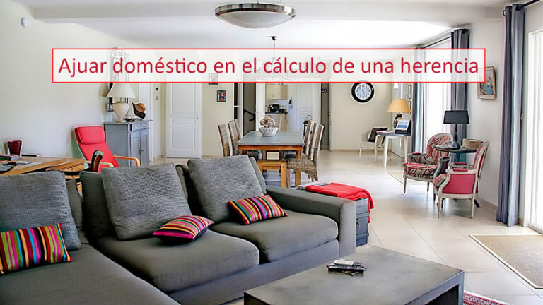 Ajuar doméstico en el cálculo de una herencia