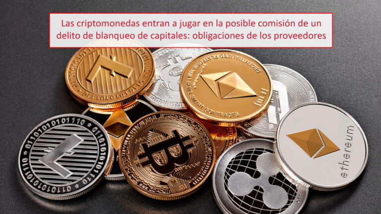Las criptomonedas entran a jugar en la posible comisión de un delito de blanqueo de capitales: obligaciones de los proveedores
