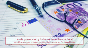Ley de prevención y lucha contra el fraude fiscal: modificaciones en el Impuesto sobre la Renta de las Personas Físicas