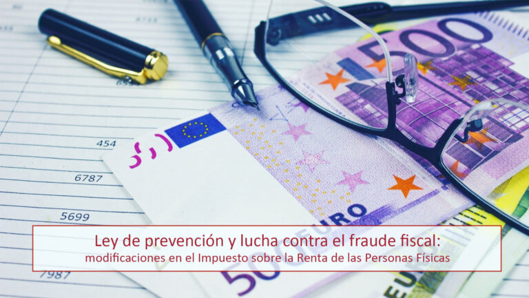 Ley de prevención y lucha contra el fraude fiscal: modificaciones en el Impuesto sobre la Renta de las Personas Físicas