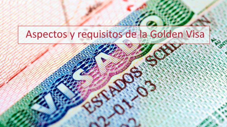 Aspectos y requisitos de la Golden Visa