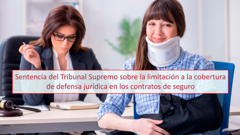 Sentencia del Tribunal Supremo sobre la limitación a la cobertura de defensa jurídica en los contratos de seguro