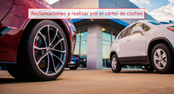 Reclamaciones a realizar por el cártel de coches