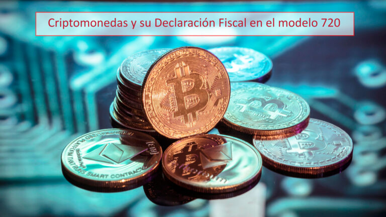 Criptomonedas y su Declaración Fiscal en el modelo 720