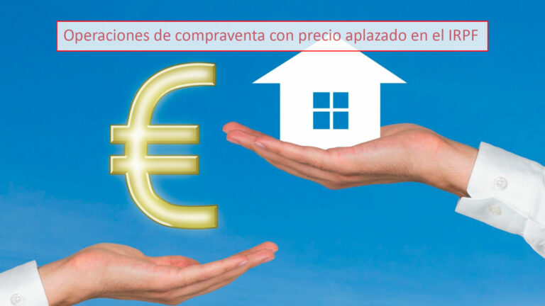 Operaciones de compraventa con precio aplazado en el IRPF
