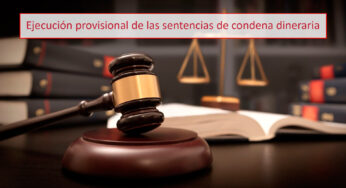 Ejecución provisional de las sentencias de condena dineraria