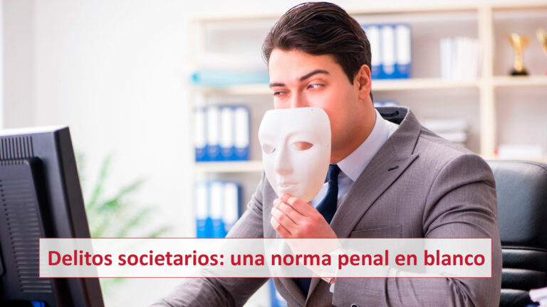 Delitos societarios: una norma penal en blanco