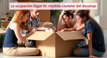 La ocupación ilegal III: medida cautelar del desalojo