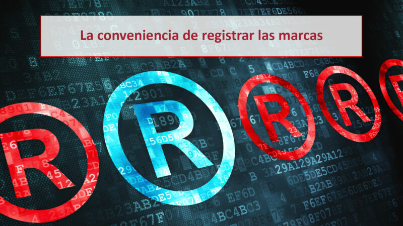La Conveniencia De Registrar Las Marcas 800x450