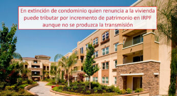 En extinción de condominio quien renuncia a la vivienda puede tributar por incremento de patrimonio en IRPF aunque no se produzca la transmisión.