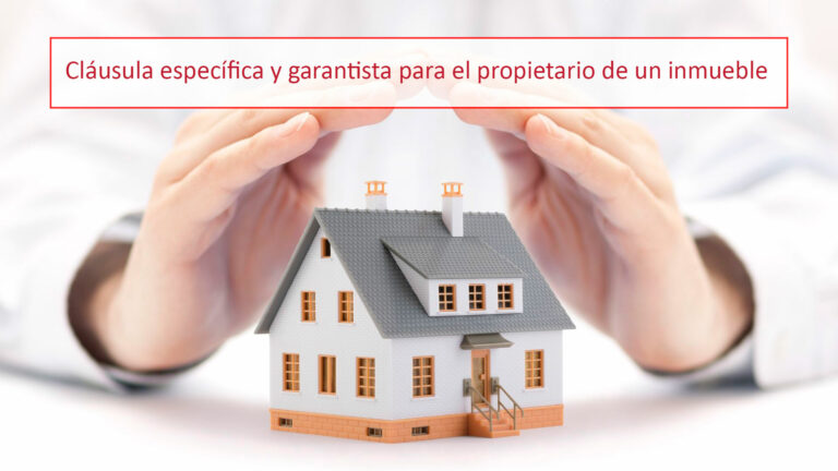 Cláusula específica y garantista para el propietario de un inmueble