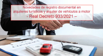 Novedades de registro documental en alquileres turísticos y alquiler de vehículos a motor – Real Decreto 933/2021 –