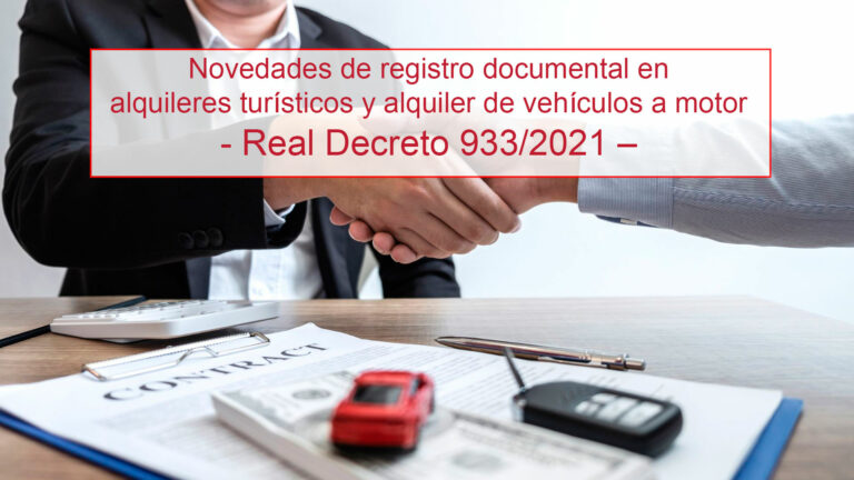 Novedades de registro documental en alquileres turísticos y alquiler de vehículos a motor – Real Decreto 933/2021 –