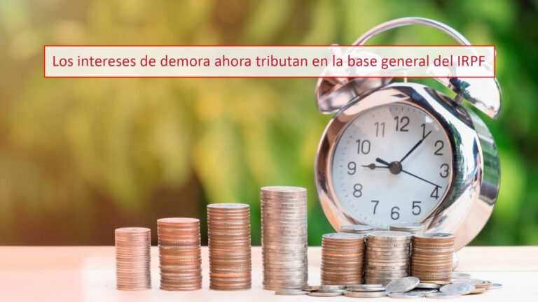 Los intereses de demora ahora tributan en la base general del IRPF