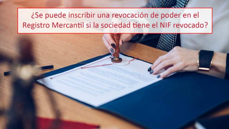 ¿Se puede inscribir una revocación de poder en el Registro Mercantil si la sociedad tiene el NIF revocado?