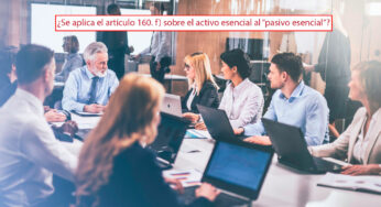 ¿Se aplica el artículo 160. f) sobre el activo esencial al “pasivo esencial”?