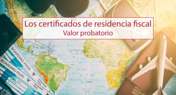 Los certificados de residencia fiscal -Valor probatorio-