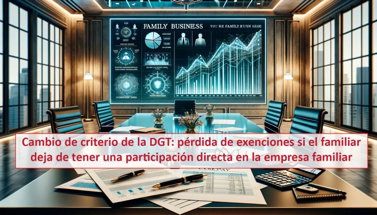 Cambio de criterio de la DGT: pérdida de exenciones si el familiar deja de tener una participación directa en la empresa familiar