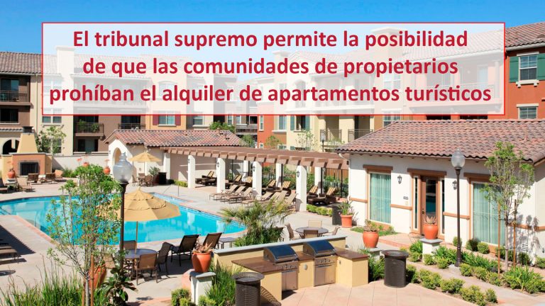 El Tribunal Supremo permite la posibilidad de que las comunidades de propietarios prohiban el alquiler de apartamentos turísticos