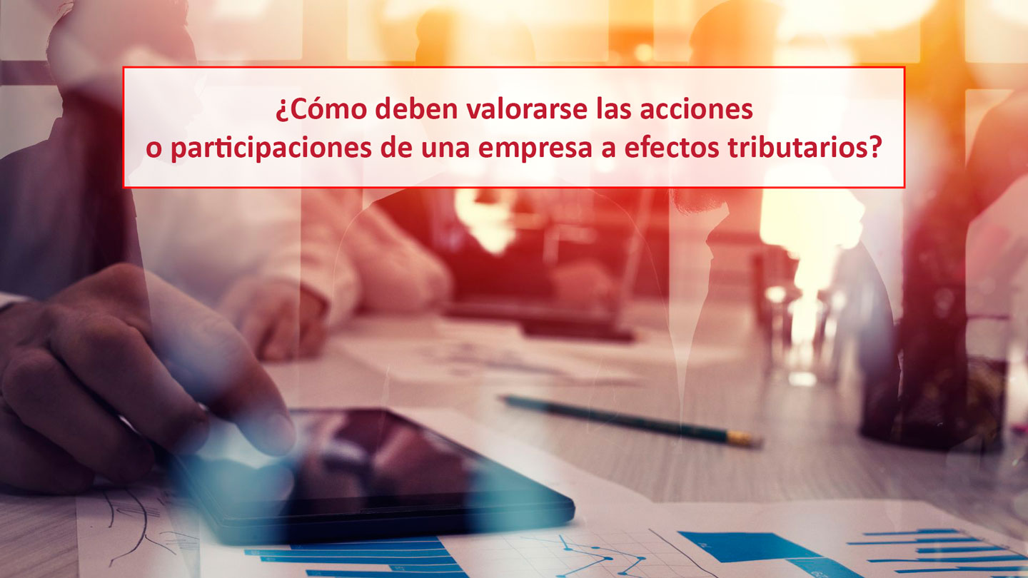 Valoracion A Efectos Tributarios De Acciones De Empresa