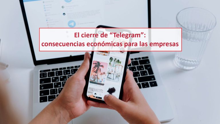 El cierre de “Telegram”: consecuencias económicas para las empresas