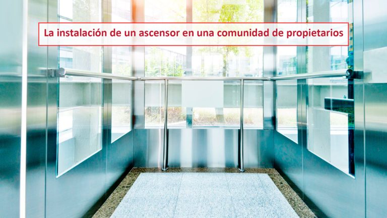 La instalación de un ascensor en una comunidad de propietarios