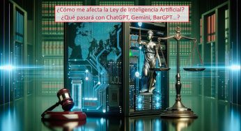 ¿Cómo me afecta la Ley de Inteligencia Artificial? ¿Qué pasará con ChatGPT, Gemini, BarGPT…?