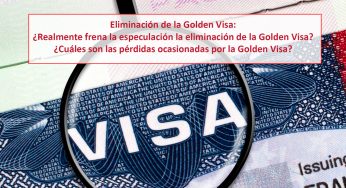 Eliminación de la Golden Visa: ¿Realmente frena la especulación la eliminación de la Golden Visa? ¿Cuáles son las pérdidas ocasionadas por la Golden Visa?