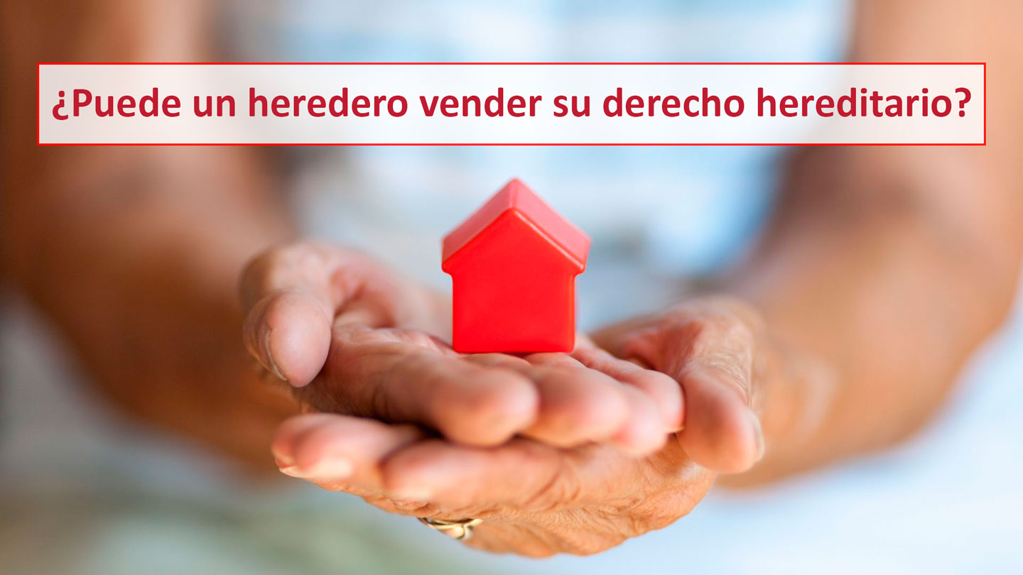 Herederedo Vende Su Derecho Hereditario