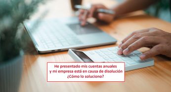He presentado mis cuentas anuales y mi empresa está en causa de disolución ¿cómo lo soluciono?