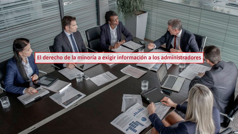 El derecho de la minoría a exigir información a los administradores