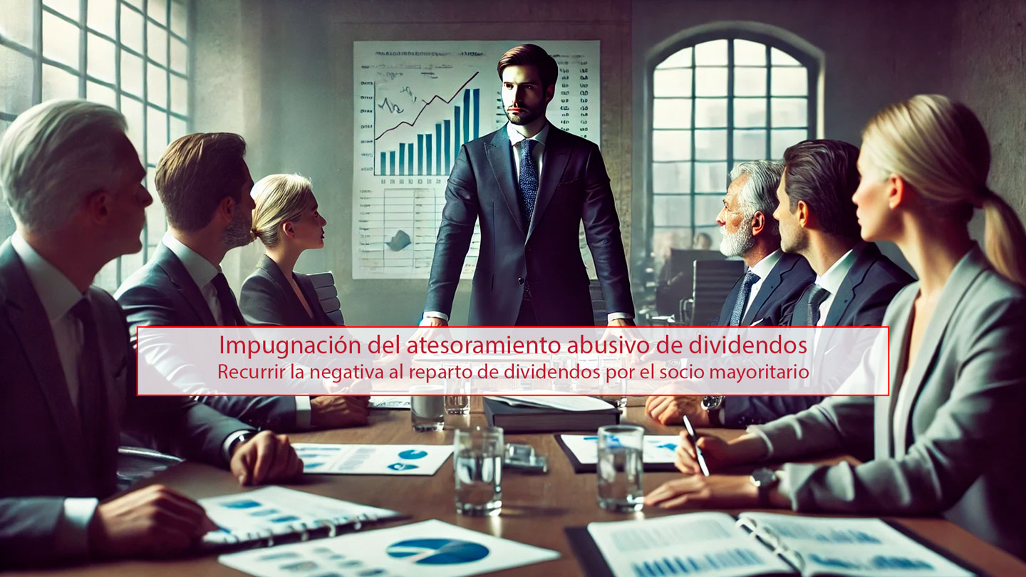 Impugnacion Atesoramiento Abusivo Dividendos