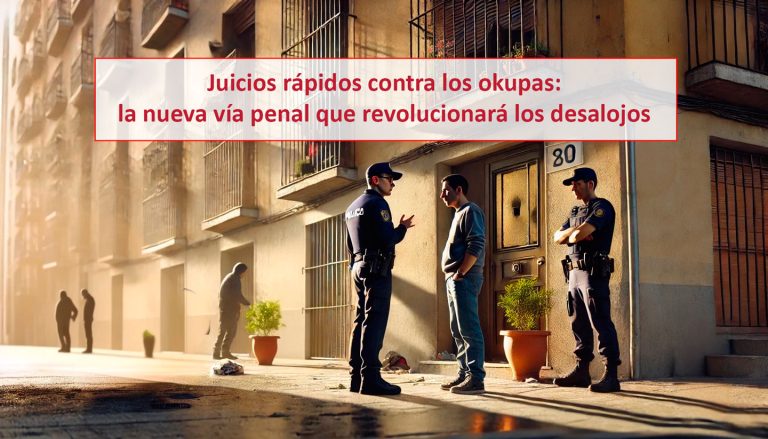 Juicios rápidos contra los okupas: la nueva vía penal que revolucionará los desalojos