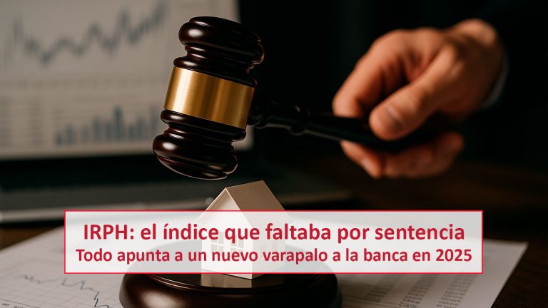 IRPH: el índice que faltaba por sentencia. Todo apunta a un nuevo varapalo a la banca en 2025