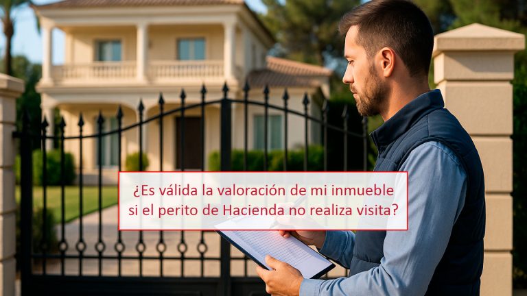 ¿Es válida la valoración de mi inmueble si el perito de Hacienda no realiza visita?
