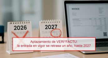 Aplazamiento de VERI*FACTU: la entrada en vigor se retrasa un año, hasta 2027
