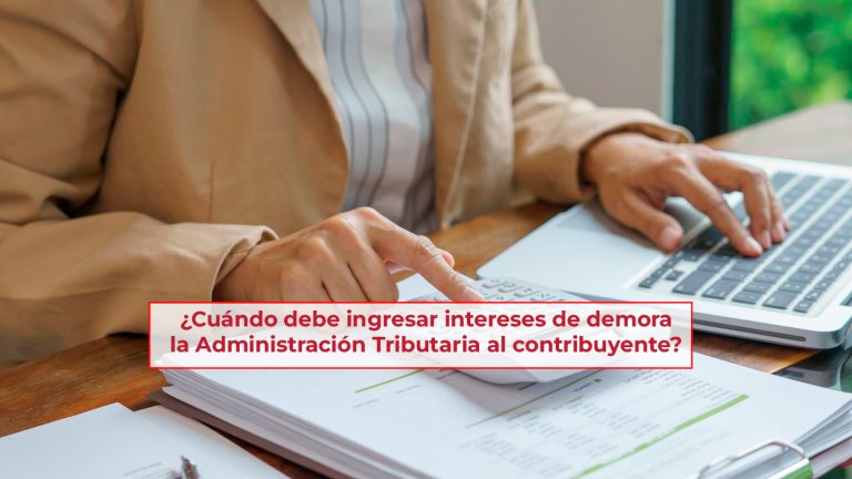¿Cuándo debe ingresar intereses de demora la Administración Tributaria al contribuyente?