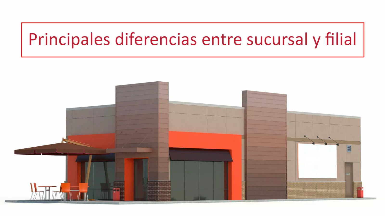 Principales Diferencias Entre Sucursal Y Filial