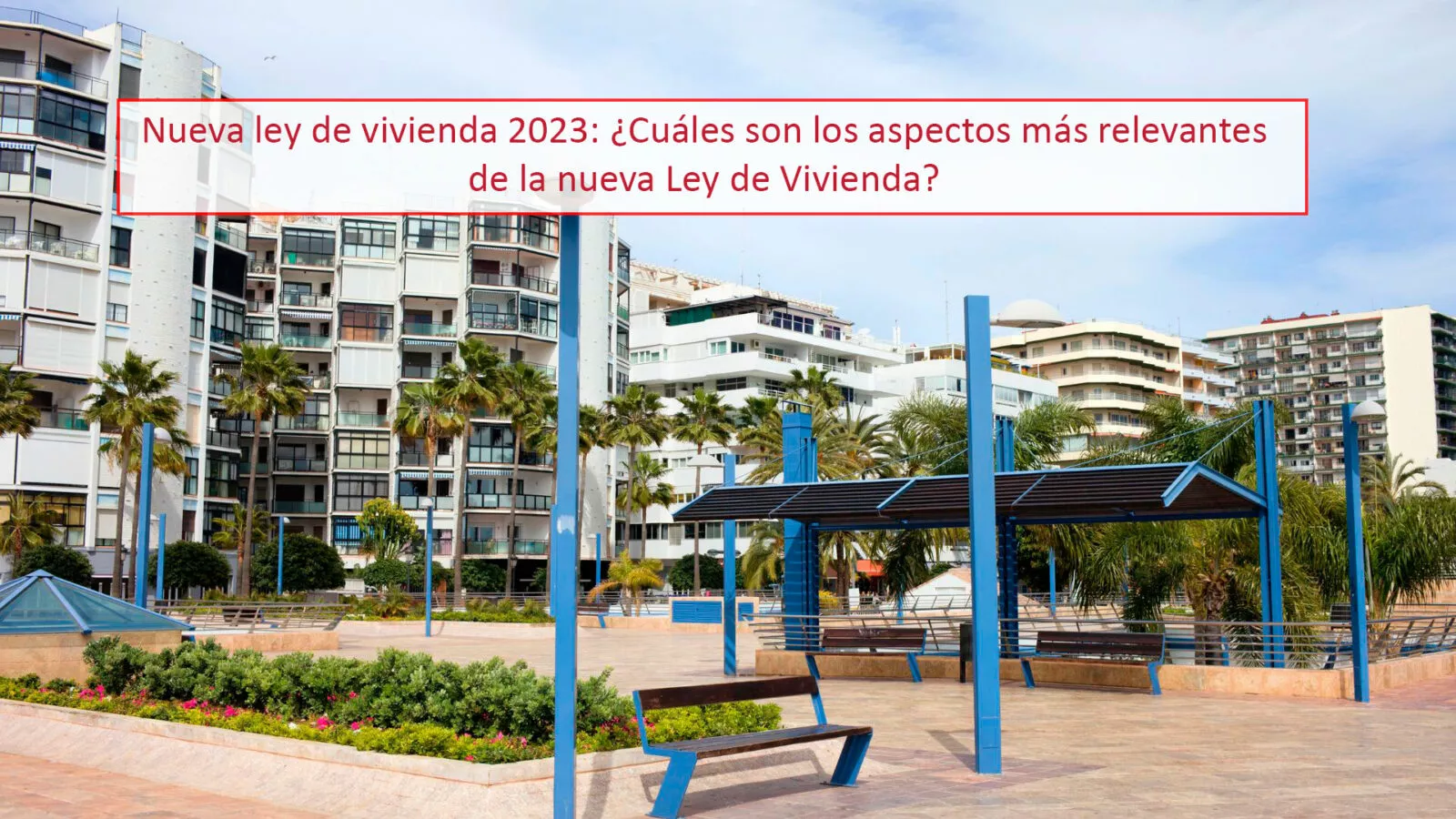 Nueva Ley De Vivienda 2023