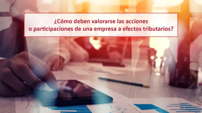 Valoracion A Efectos Tributarios De Acciones De Empresa
