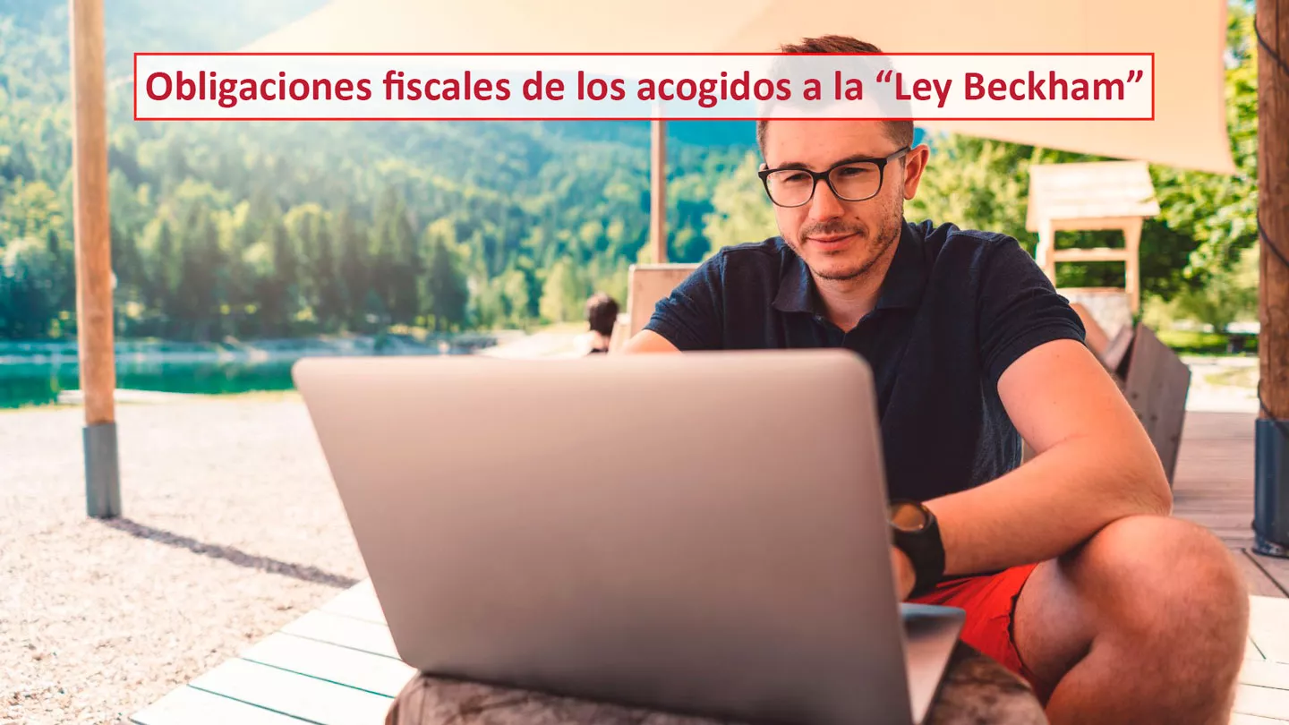 Obligaciones Fiscales De Los Acogidos A La Ley Beckham