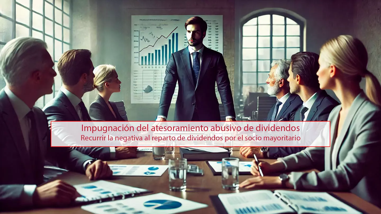 Impugnacion Atesoramiento Abusivo Dividendos